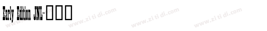 Early Edition JNL字体转换